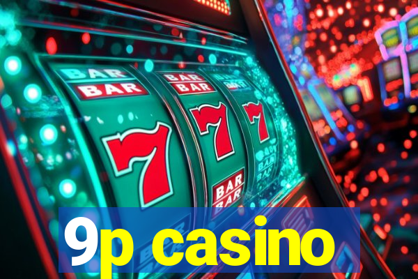9p casino